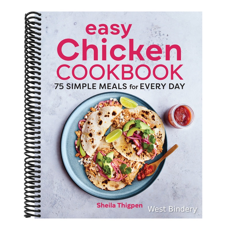 Easy Chicken Cookbook: 75 Simple Meals for Every Day