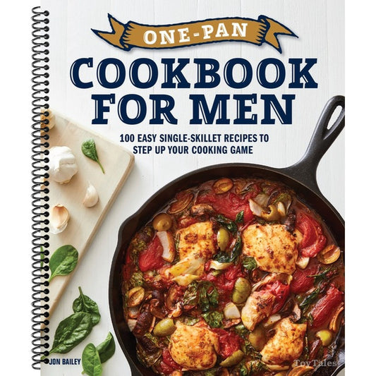 One-Pan Cookbook for Men: 100 Easy Single-Skillet Recipes to Step Up Your Cooking Game (Spiral Bound)