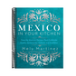 Mexico in Your Kitchen: Favorite Mexican Recipes That Celebrate Family, Community, Culture, and Tradition