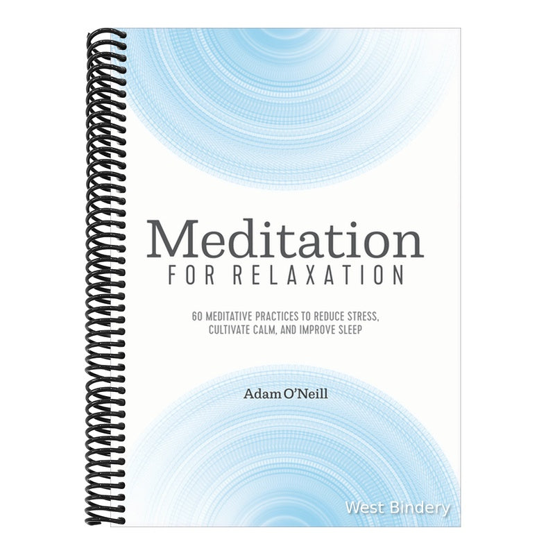 Meditation for Relaxation: 60 Meditative Practices to Reduce Stress, Cultivate Calm, and Improve Sleep