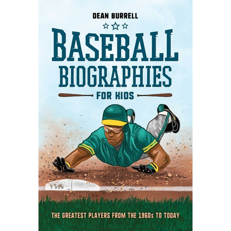 Baseball Biographies for Kids: The Greatest Players from the 1960s to Today