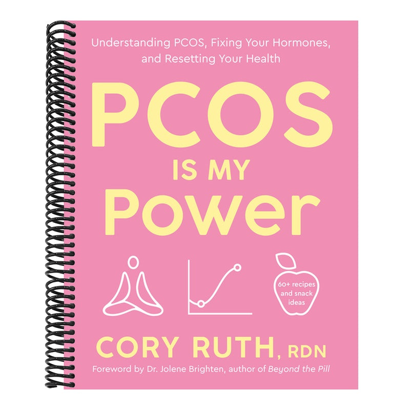 Pcos Is My Power: Understanding Pcos, Fixing Your Hormones, and Resetting Your Health