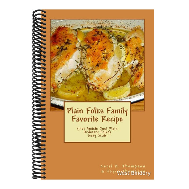 Plain Folks Family Favorite Recipe-GRAY SCALE: (Not Amish - Just Plain Ordinary Folks)