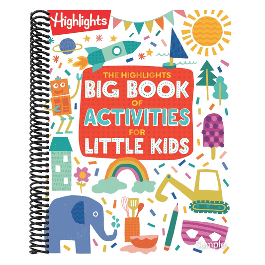 The Highlights Big Book of Activities for Little Kids: Over 200 Crafts, Stories, Recipes, Puzzles and More, Activities Book for Toddlers and Preschoolers (Highlights Books for Little Kids) (Spiral Bound)