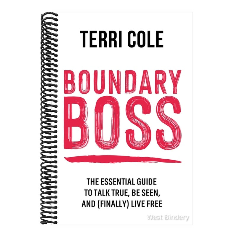 Boundary Boss: The Essential Guide to Talk True, Be Seen, and (Finally) Live Free