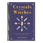 Crystals for Witches: Rituals, Spells, and Practices for Stone Spirit Magic
