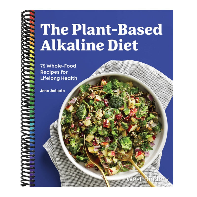 The Plant-Based Alkaline Diet: 75 Whole-Food Recipes for Lifelong Health