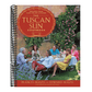 The Tuscan Sun Cookbook: Recipes from Our Italian Kitchen