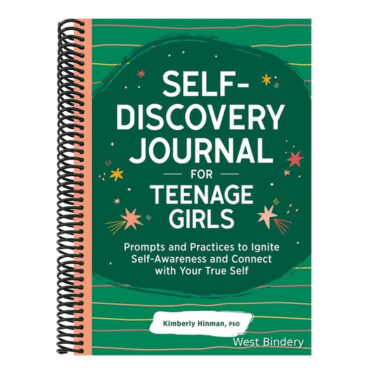 Self-Discovery Journal for Teenage Girls: Prompts and Practices to Ignite Self-Awareness and Connect with Your True Self