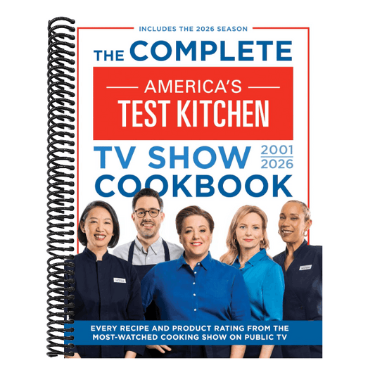 The Complete America's Test Kitchen TV Show Cookbook 2001–2026: Every recipe and Product Rating from the Most-Watched Cooking Show on Public TVIncludes the 2026 Season