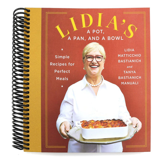 Lidia's a Pot, a Pan, and a Bowl: Simple Recipes for Perfect Meals: A Cookbook (Spiral Bound)