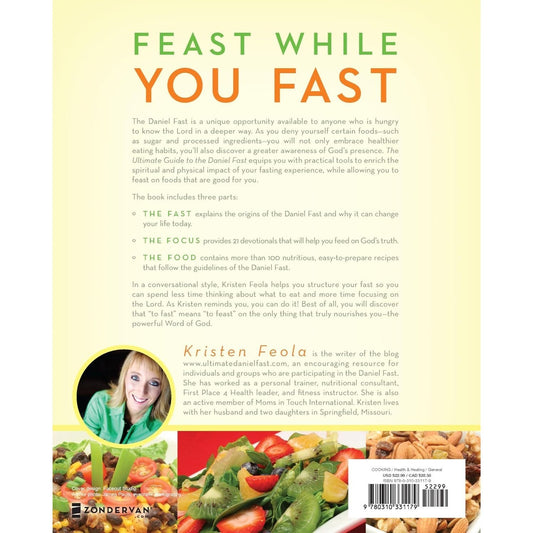 The Ultimate Guide to the Daniel Fast: Feed Your Soul, Strengthen Your Spirit, and Renew Your Body
