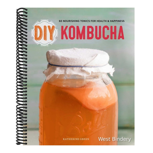 DIY Kombucha: 60 Nourishing Tonics for Health & Happiness