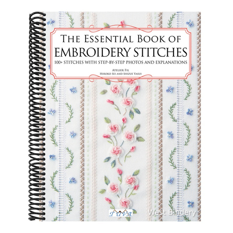 The Essential Book of Embroidery Stitches: Beautiful Hand Embroidery Stitches: 100 + Stitches with Step by Step Photos and Explanations