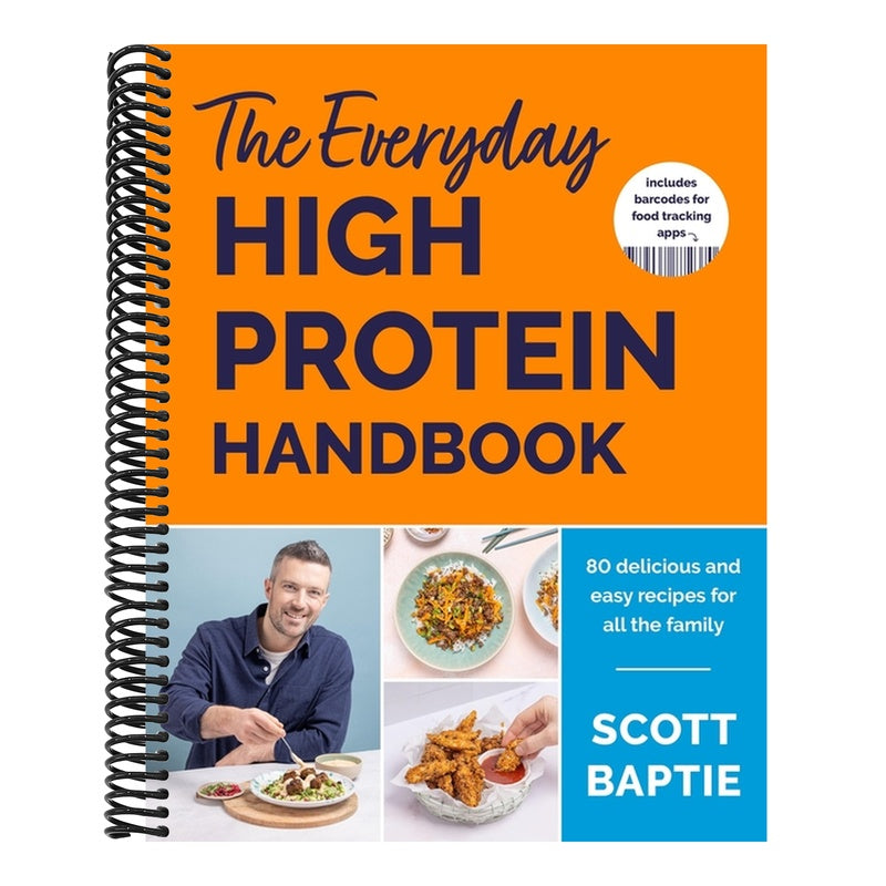 The Everyday High Protein Handbook: The Brand New Cookbook and Instant Sunday Times Bestseller