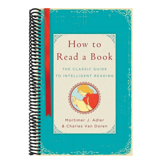How to Read a Book: The Classic Guide to Intelligent Reading (Spiral Bound)