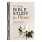12-Week Bible Study for Moms: Readings & Reflections to Draw Strength from & Connect with God