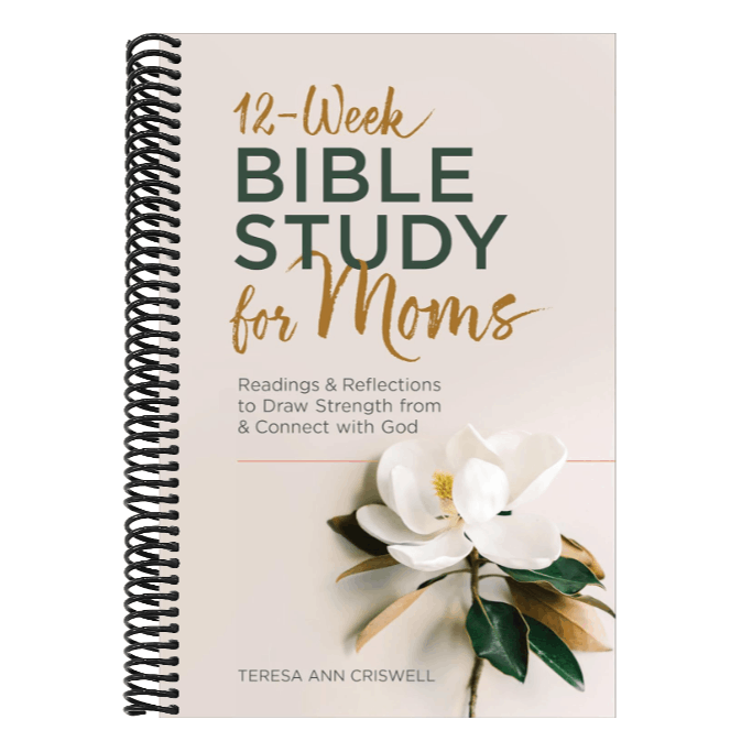 12-Week Bible Study for Moms: Readings & Reflections to Draw Strength from & Connect with God
