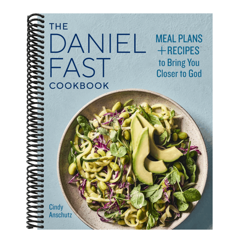 The Daniel Fast Cookbook: Meal Plans and Recipes to Bring You Closer to God
