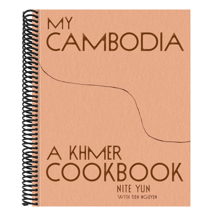 My Cambodia: A Khmer Cookbook