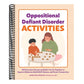 Oppositional Defiant Disorder Activities: 100 Exercises Parents and Kids Can Do Together to Improve Behavior, Build Self-Esteem, and Foster Connection (Spiral Bound)