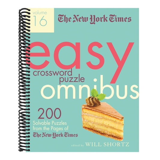 The New York Times Easy Crossword Puzzle Omnibus Volume 16: 200 Solvable Puzzles from the Pages of the New York Times