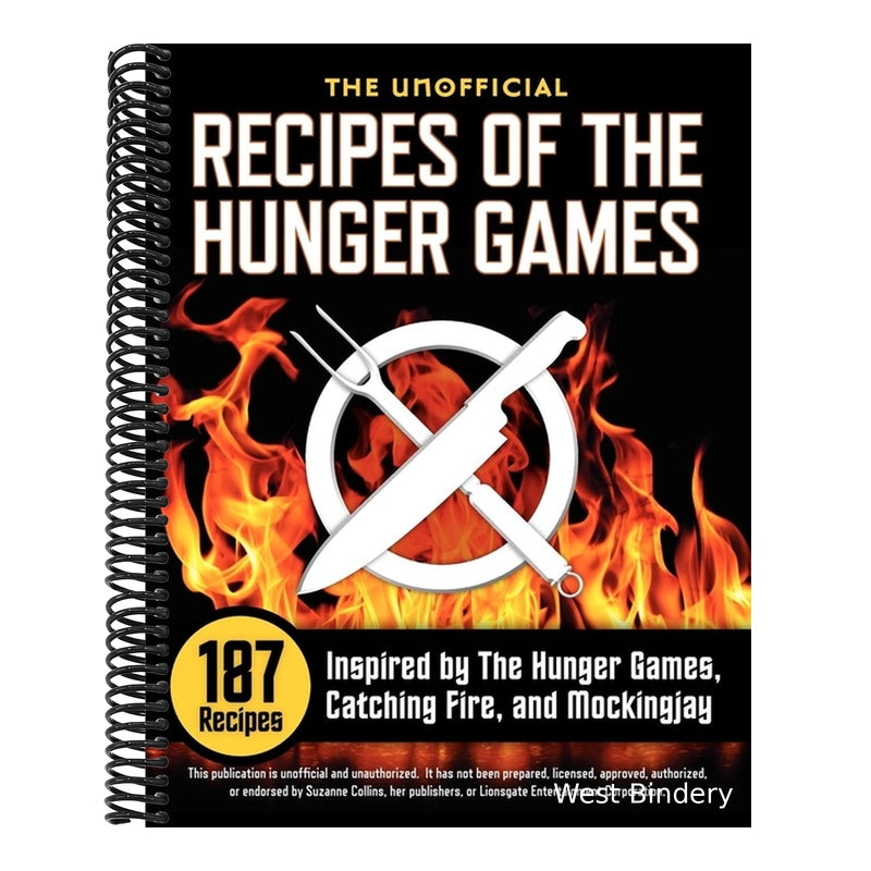 Unofficial Recipes of the Hunger Games: 187 Recipes Inspired by the Hunger Games, Catching Fire, and Mockingjay