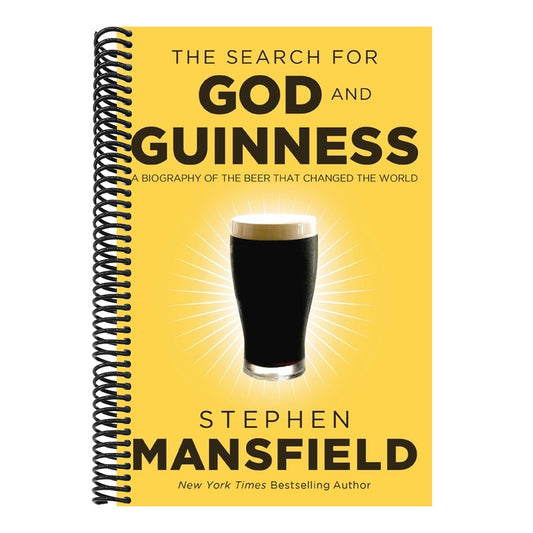 The Search for God and Guinness: A Biography of the Beer That Changed the World