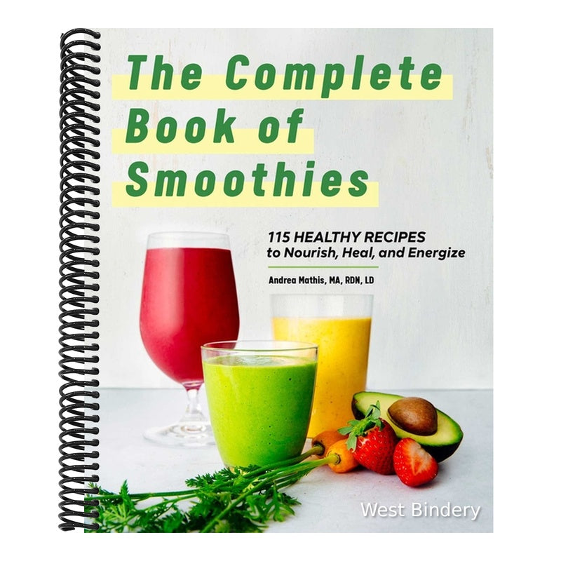 The Complete Book of Smoothies: 115 Healthy Recipes to Nourish, Heal, and Energize