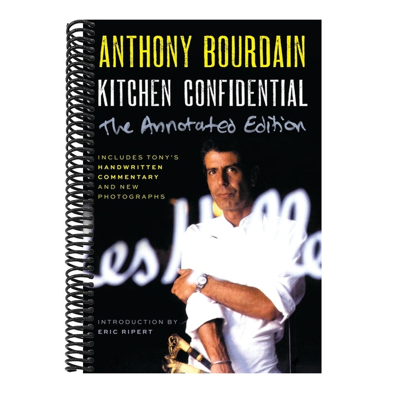 Kitchen Confidential Annotated Edition: Adventures in the Culinary Underbelly