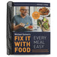Fix It with Food: Every Meal Easy: Simple and Delicious Recipes for Anyone with Autoimmune Issues and Inflammation: A Cookbook (Spiral Bound)