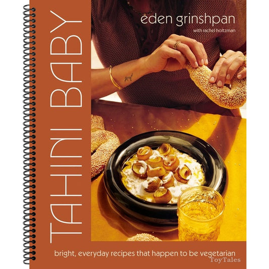 Tahini Baby: Bright, Everyday Recipes That Happen to Be Vegetarian