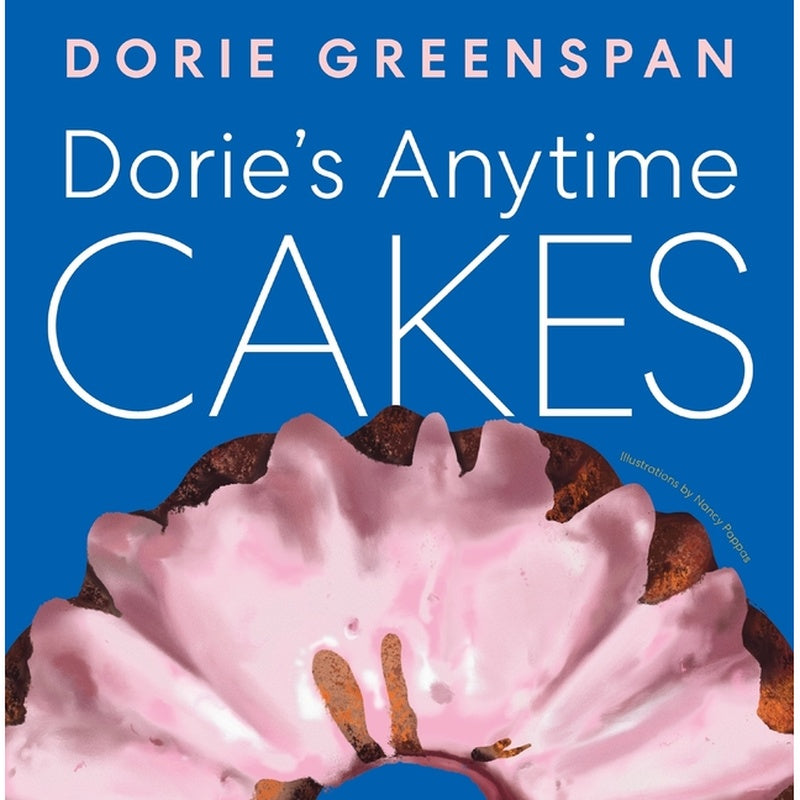 Dorie's Anytime Cakes