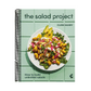 The Salad Project: How to Build Unlimited Salads [A Cookbook]