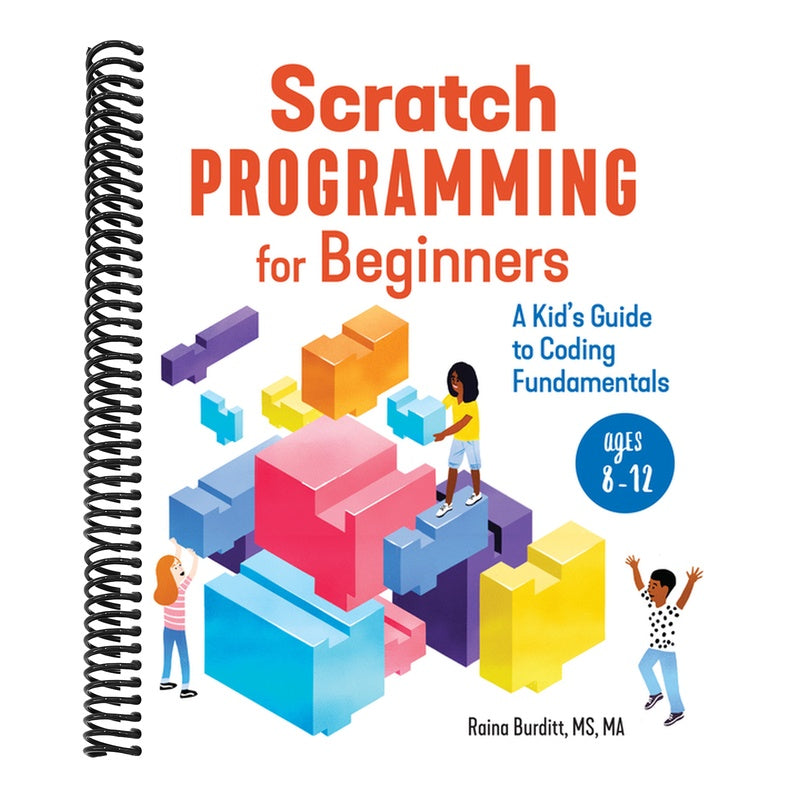 Scratch Programming for Beginners: A Kid's Guide to Coding Fundamentals