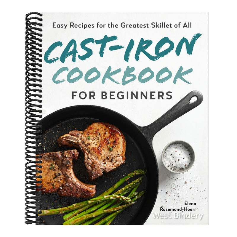 Cast-Iron Cookbook for Beginners: Easy Recipes for the Greatest Skillet of All