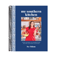 My Southern Kitchen: From Suppers to Celebrations, Recipes for Every Occasion
