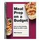 Meal Prep on a Budget: How to Prep Healthy Meals on $40 a Week