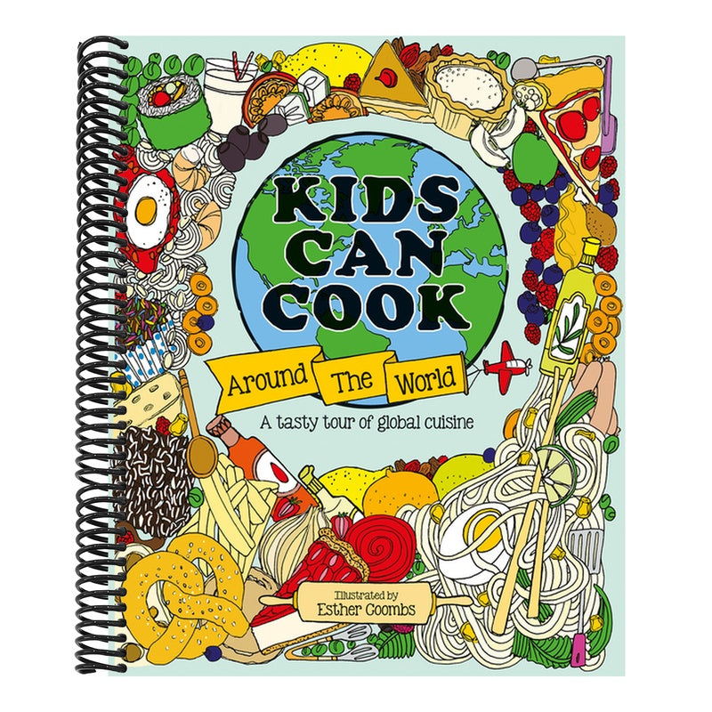 Kids Can Cook Around the World: A Tasty Tour of Global Cuisine