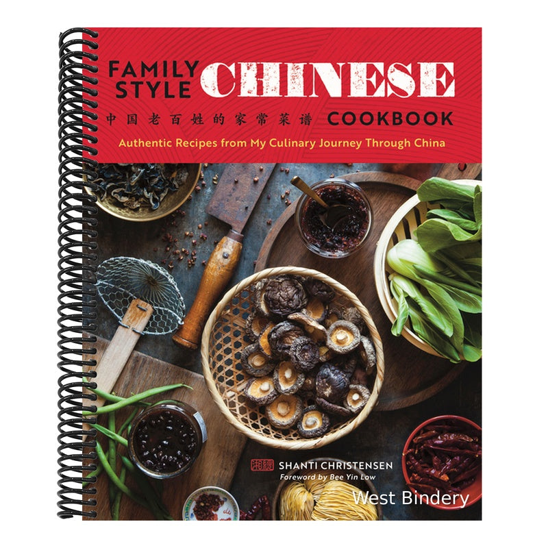 Family Style Chinese Cookbook: Authentic Recipes from My Culinary Journey Through China