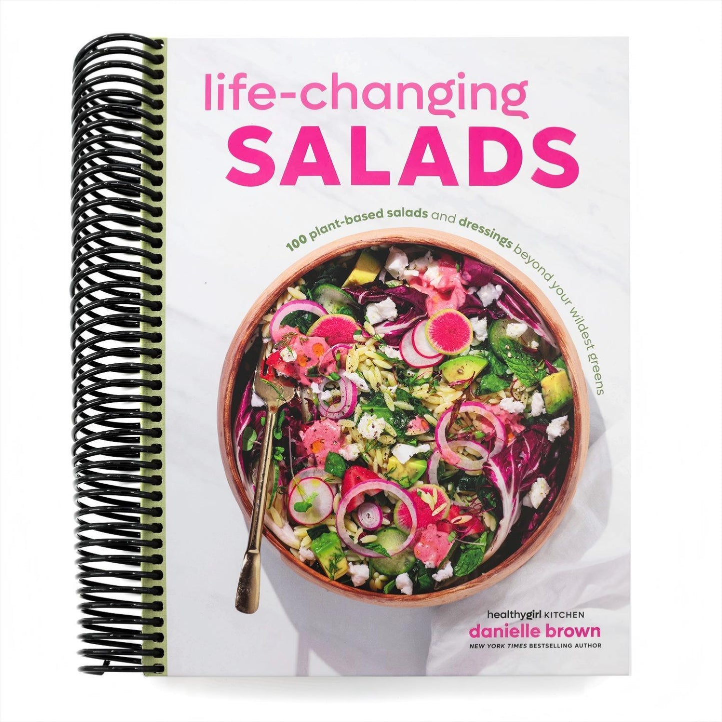 Life-Changing Salads: 100 Plant-Based Salads and Dressings Beyond Your Wildest Greens (Healthygirl Kitchen) (Spiral Bound)