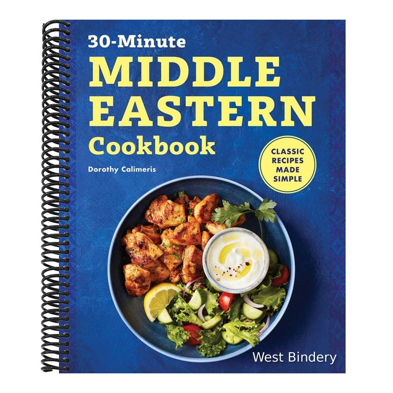 The 30-Minute Middle Eastern Cookbook: Classic Recipes Made Simple