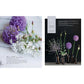The Flower Recipe Book: 100 Magical, Sculptural, Seasonal Arrangements (Spiral Bound)