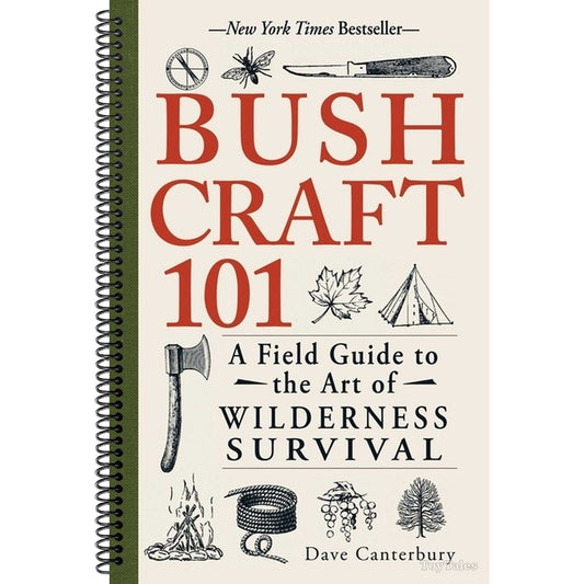 Bushcraft 101: A Field Guide to the Art of Wilderness Survival (Spiral Bound)
