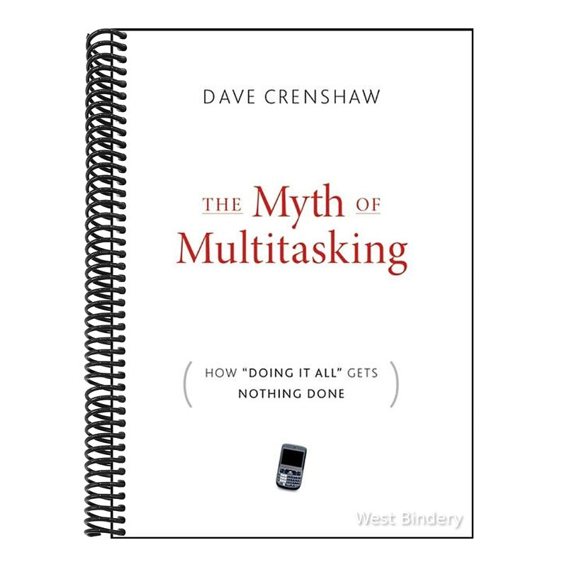 The Myth of Multitasking: How "doing It All" Gets Nothing Done