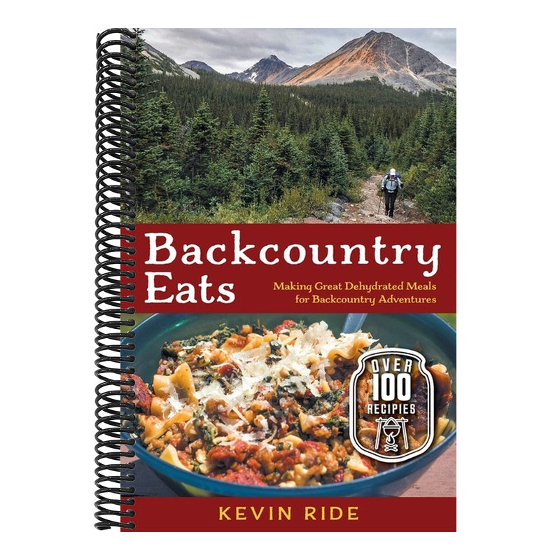 Backcountry Eats: Making Great Dehydrated Meals for Backcountry Adventures