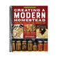 Creating a Modern Homestead: Traditional Skills for Real, Everyday Life