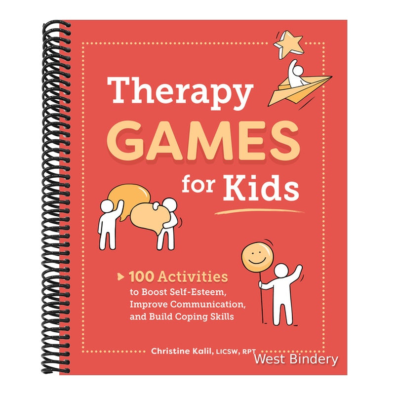 Therapy Games for Kids: 100 Activities to Boost Self-Esteem, Improve Communication, and Build Coping Skills