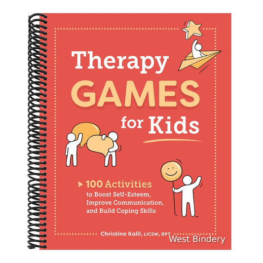 Therapy Games for Kids: 100 Activities to Boost Self-Esteem, Improve Communication, and Build Coping Skills