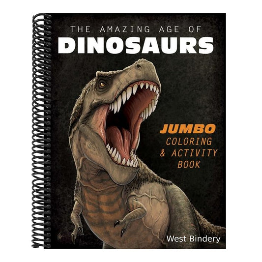 The Amazing Age of Dinosaurs: Jumbo Coloring & Activity Book